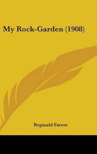 Cover image for My Rock-Garden (1908)