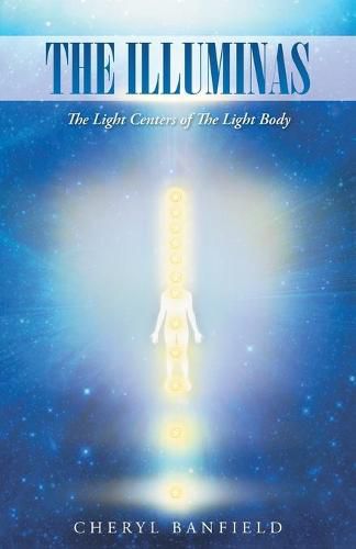 Cover image for The Illuminas: The Light Centers of The Light Body