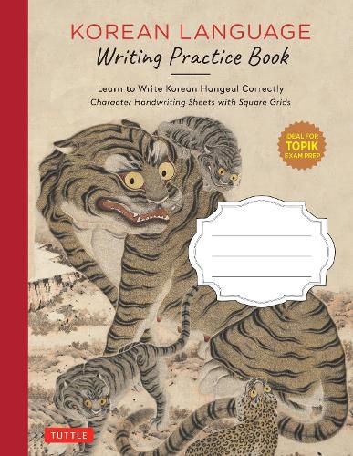 Cover image for Korean Language Writing Practice Book: Learn to Write Korean Hangul Correctly (Character Handwriting Notebook Sheets with Square Grids)