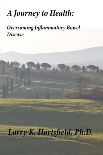 Cover image for A Journey to Health: Overcoming Inflammatory Bowel Disease