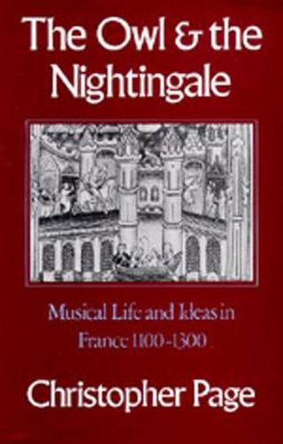Cover image for The Owl and the Nightingale: Musical Life and Ideas in France 1100-1300