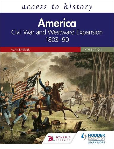 Cover image for Access to History: America: Civil War and Westward Expansion 1803-90 Sixth Edition