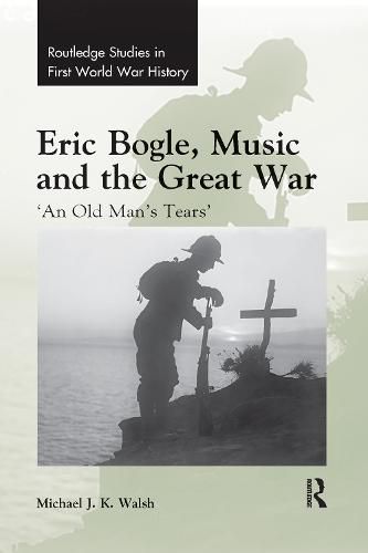 Eric Bogle, Music and the Great War: 'An Old Man's Tears