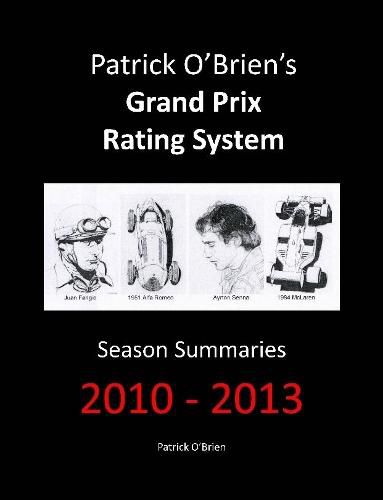 Patrick O'brien's Grand Prix Rating System: Season Summaries 2010-2013