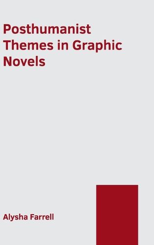 Cover image for Posthumanist Themes in Graphic Novels