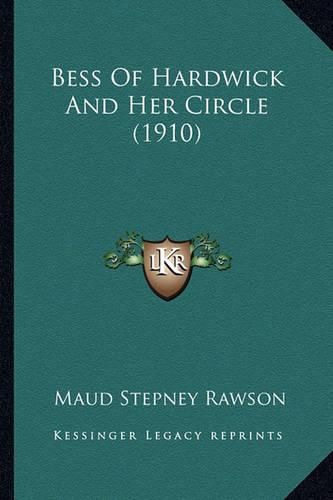 Bess of Hardwick and Her Circle (1910) Bess of Hardwick and Her Circle (1910)