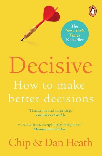 Cover image for Decisive: How to Make Better Decisions