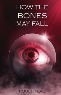 Cover image for How the Bones May Fall