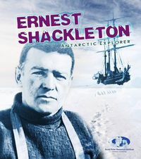 Cover image for Ernest Shackleton: Antarctic Explorer