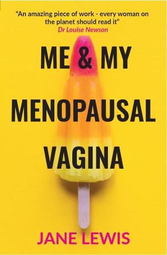 Cover image for ME & MY MENOPAUSAL VAGINA: Living with Vaginal Atrophy