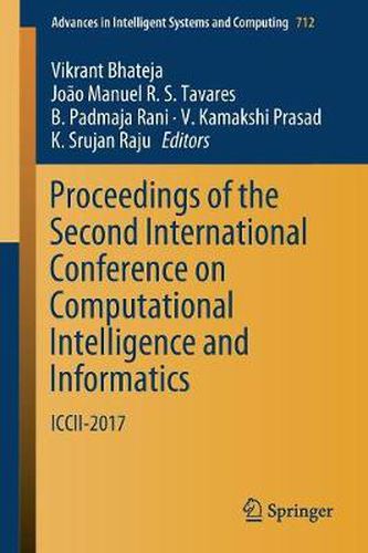 Cover image for Proceedings of the Second International Conference on Computational Intelligence and Informatics: ICCII 2017