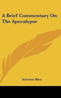 Cover image for A Brief Commentary On The Apocalypse