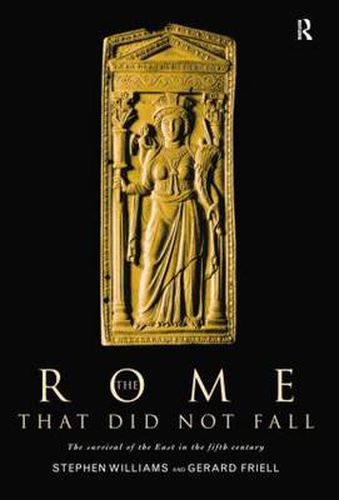 Cover image for The Rome that Did Not Fall: The Survival of the East in the Fifth Century