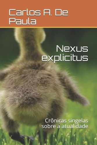 Cover image for Nexus explicitus: Cronicas singelas sobre a atualidade