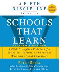 Cover image for Schools That Learn (Updated and Revised): A Fifth Discipline Fieldbook for Educators, Parents, and Everyone Who Cares About Education