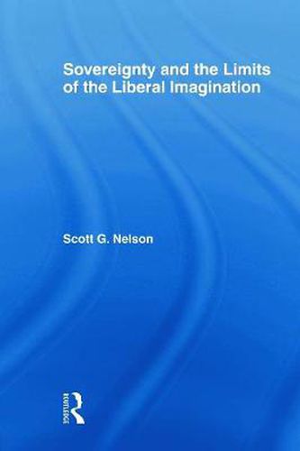 Cover image for Sovereignty and the Limits of the Liberal Imagination