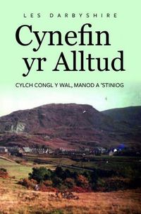 Cover image for Cynefin yr Alltud, Cylch Congl y Wal, Manod a 'Stiniog