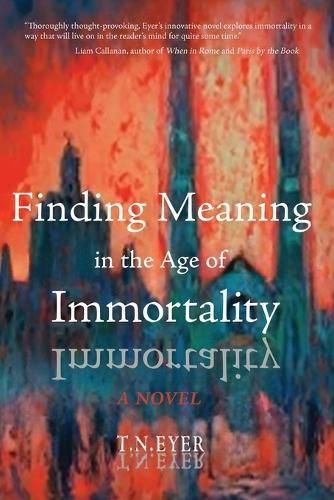 Cover image for Finding Meaning in the Age of Immortality