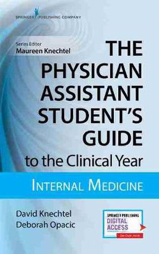 Cover image for The Physician Assistant Student's Guide to the Clinical Year: Internal Medicine