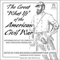 Cover image for The Great What Ifs of the American Civil War