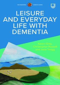 Cover image for Leisure and Everyday Life with Dementia