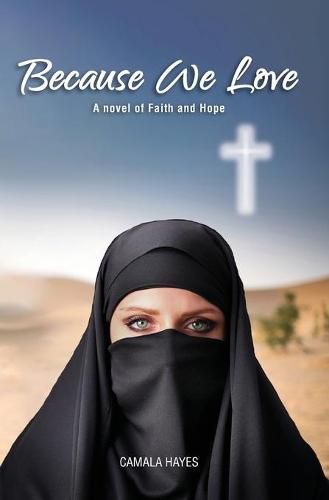 Cover image for Because We Love: A Novel of Faith and Hope