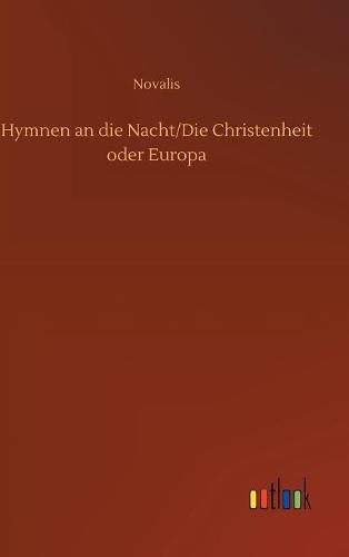 Hymnen an die Nacht/Die Christenheit oder Europa