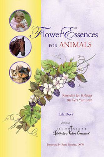 Cover image for Flower Essences for Animals: Remedies for Helping the Pets You Love