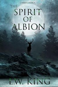 Cover image for Carrie's Legacy Book 3: The Spirit of Albion