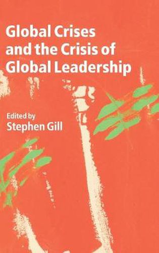 Cover image for Global Crises and the Crisis of Global Leadership