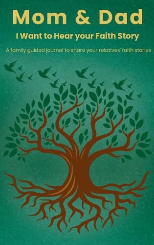 Cover image for Mom & Dad, I Want to Hear Your Faith Story