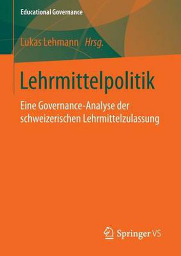 Cover image for Lehrmittelpolitik: Eine Governance-Analyse der schweizerischen Lehrmittelzulassung