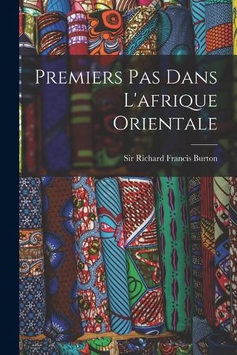 Cover image for Premiers Pas Dans L'afrique Orientale