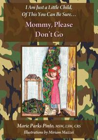 Cover image for Mommy, Please Don't Go