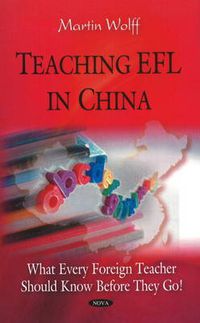 Cover image for Teaching EFL in China: What Every Foreign Teacher Should Know Before They Go!