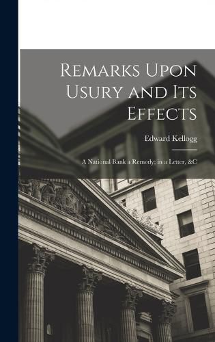 Cover image for Remarks Upon Usury and Its Effects