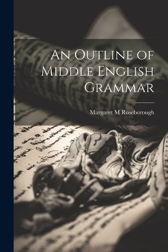 Cover image for An Outline of Middle English Grammar