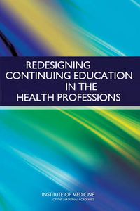 Cover image for Redesigning Continuing Education in the Health Professions