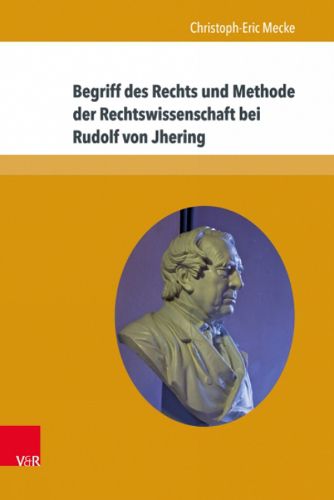 Cover image for Begriff des Rechts und Methode der Rechtswissenschaft bei Rudolf von Jhering