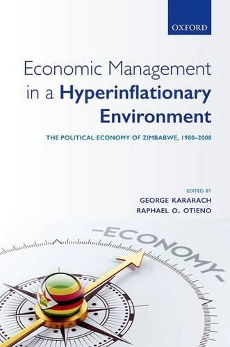 Cover image for Economic Management in a Hyperinflationary Environment: The Political Economy of Zimbabwe, 1980-2008