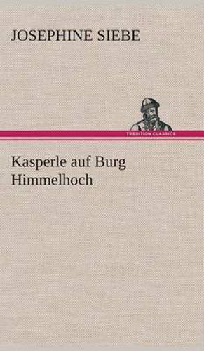 Cover image for Kasperle auf Burg Himmelhoch