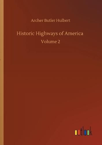 Cover image for Historic Highways of America: Volume 2