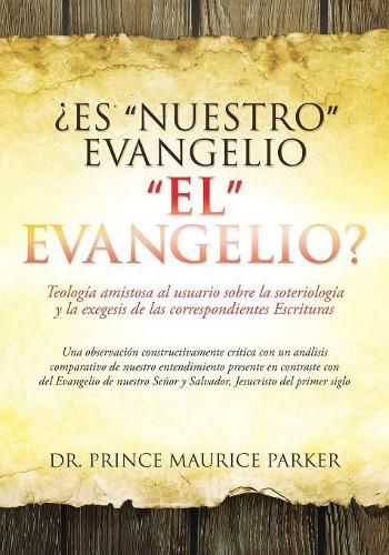 ?Es Nuestro Evangelio El Evangelio?