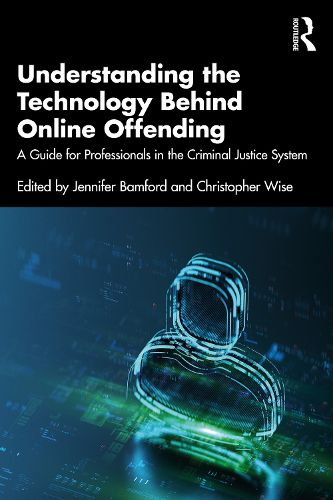 Understanding the Technology Behind Online Offending