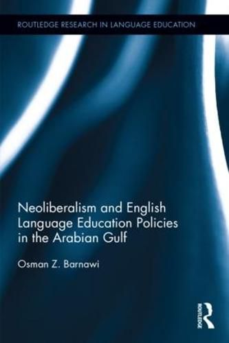 Cover image for Neoliberalism and English Language Education Policies in the Arabian Gulf