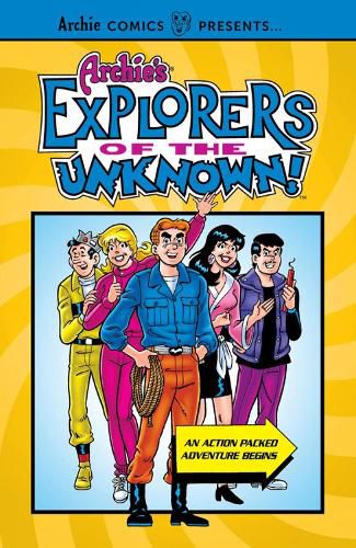 Cover image for Archie's Explorers of the Unknown