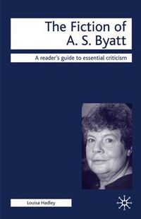 Cover image for The Fiction of A.S. Byatt