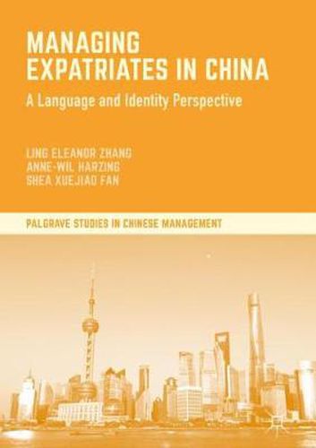 Cover image for Managing Expatriates in China: A Language and Identity Perspective