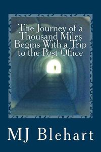 Cover image for The Journey of a Thousand Miles Begins With a Trip to the Post Office