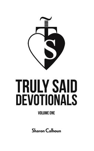 Cover image for Truly Said Devotionals - Volume One